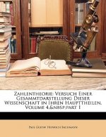 Zahlentheorie: Versuch Einer Gesammtdarstellung Dieser Wissenschaft in Ihren Haupttheilen, Volume 4, part 1