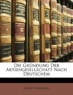 Die Gründung Der Aktiengesellschaft Nach Deutschem