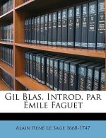 Gil Blas. Introd. par Émile Faguet Volume 1