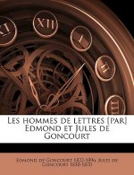 Les hommes de lettres [par] Edmond et Jules de Goncourt