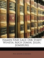 Namen Und Lage Der Stadt Wineta: Auch Jumin, Julin, Jomsburg