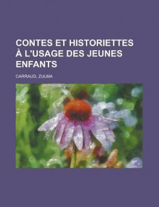 Contes Et Historiettes A L'Usage Des Jeunes Enfants
