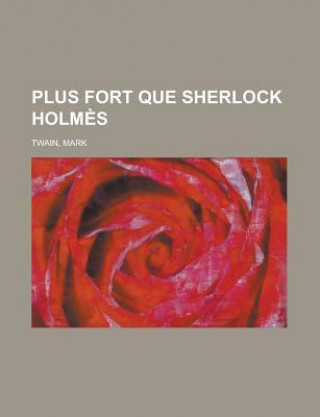 Plus Fort Que Sherlock Holmes