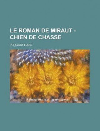 Le Roman de Miraut - Chien de Chasse