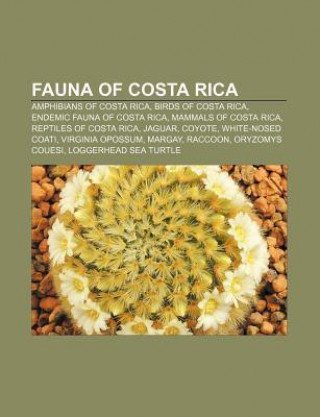 Fauna of Costa Rica: Amphibians of Costa Rica, Birds of Costa Rica, Endemic Fauna of Costa Rica, Mammals of Costa Rica, Reptiles of Costa R