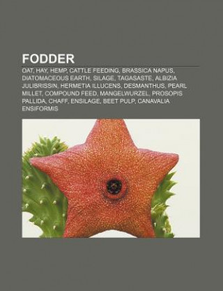 Fodder: Oat, Hay, Hemp, Cattle Feeding, Brassica Napus, Diatomaceous Earth, Silage, Tagasaste, Albizia Julibrissin, Hermetia I