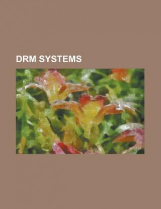 Drm Systems: Adobe Digital Editions, Advanced Systems Format, Analog Protection System, Basic Interoperable Scrambling System, Bd+,