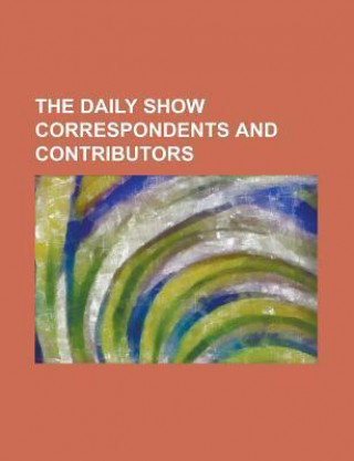 The Daily Show Correspondents and Contributors: A. Whitney Brown, Aasif Mandvi, Adrianne Frost, Al Madrigal, Andy Kindler, Beth Littleford, Bob Wiltfo