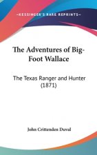 The Adventures Of Big-Foot Wallace