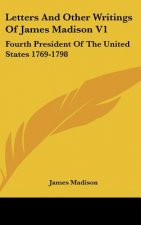 Letters And Other Writings Of James Madison V1