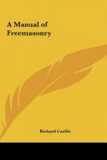 A Manual of Freemasonry