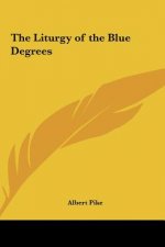The Liturgy of the Blue Degrees