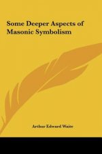Some Deeper Aspects of Masonic Symbolism