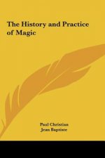 The History and Practice of Magic