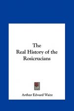 The Real History of the Rosicrucians