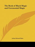 The Book of Black Magic and Ceremonial Magic