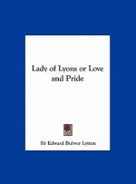 Lady of Lyons or Love and Pride