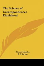 The Science of Correspondences Elucidated