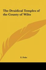 The Druidical Temples of the County of Wilts