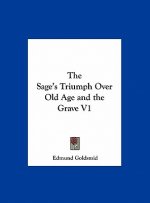 The Sage's Triumph Over Old Age and the Grave V1