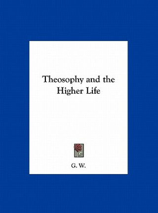 Theosophy and the Higher Life