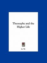 Theosophy and the Higher Life