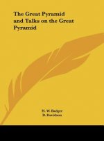 The Great Pyramid and Talks on the Great Pyramid