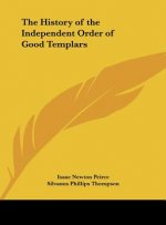 The History of the Independent Order of Good Templars