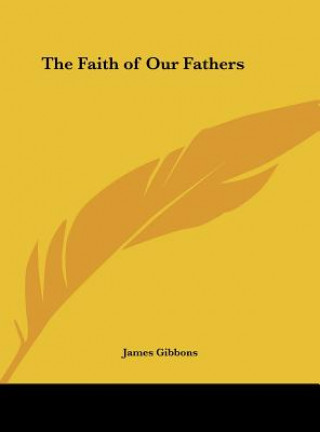 The Faith of Our Fathers