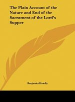 The Plain Account of the Nature and End of the Sacrament of the Lord's Supper