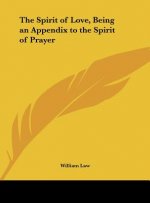 The Spirit of Love, Being an Appendix to the Spirit of Prayer