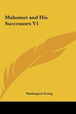 Mahomet and His Successors V1