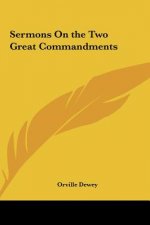 Sermons On the Two Great Commandments