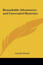 Remarkable Adventurers and Unrevealed Mysteries