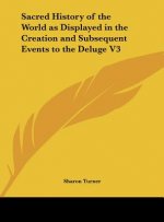 Sacred History of the World as Displayed in the Creation and Subsequent Events to the Deluge V3