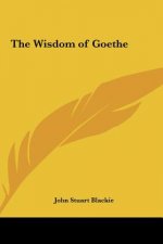 The Wisdom of Goethe