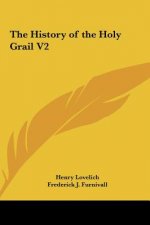 The History of the Holy Grail V2