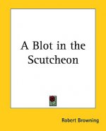 A Blot in the Scutcheon