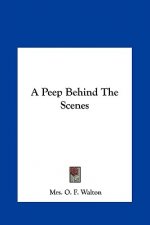 A Peep Behind The Scenes