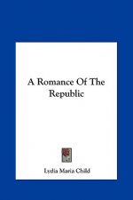A Romance Of The Republic