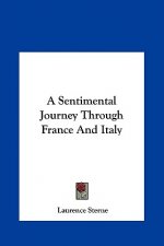A Sentimental Journey Through France And Italy