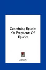 Containing Epistles Or Fragments Of Epistles