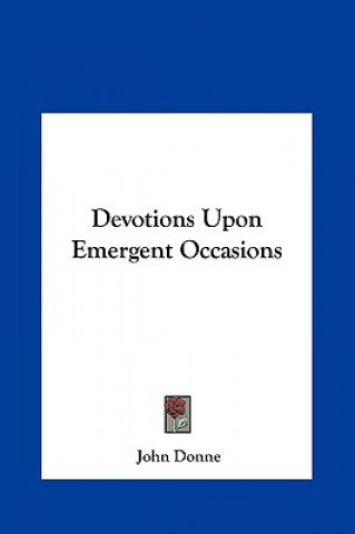 Devotions Upon Emergent Occasions