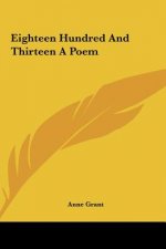 Eighteen Hundred And Thirteen A Poem