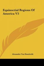 Equinoctial Regions Of America V3