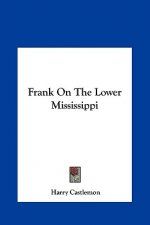 Frank On The Lower Mississippi