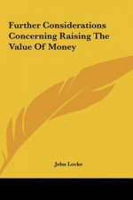 Further Considerations Concerning Raising The Value Of Money