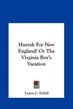 Hurrah For New England! Or The Virginia Boy's Vacation