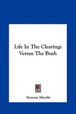 Life In The Clearings Versus The Bush