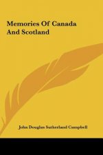 Memories Of Canada And Scotland